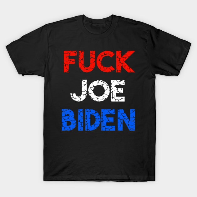 Fuck joe biden T-Shirt by Dexter